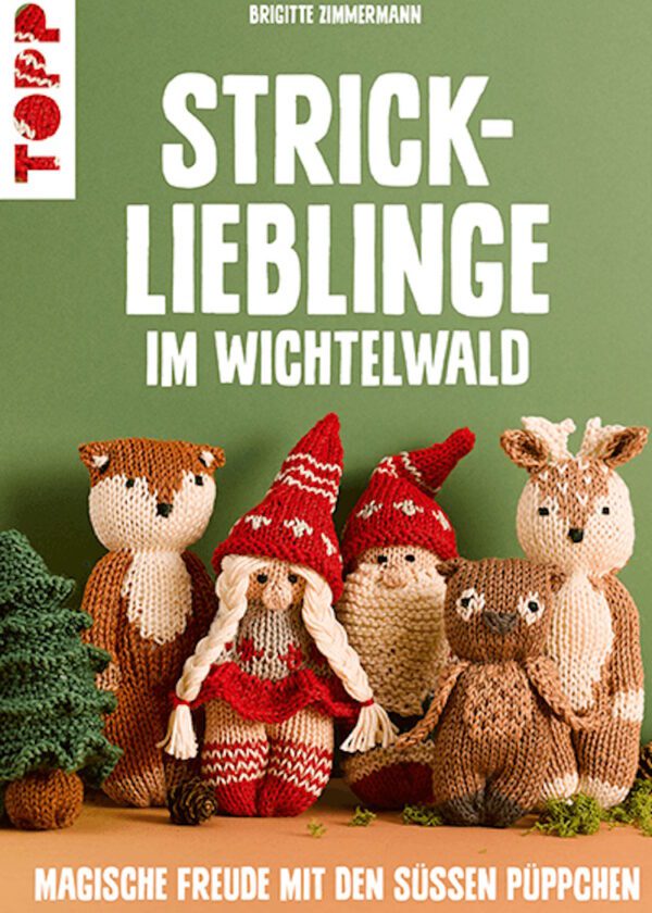 Strick-Lieblinge im Wichtelwald - Topp Verlag