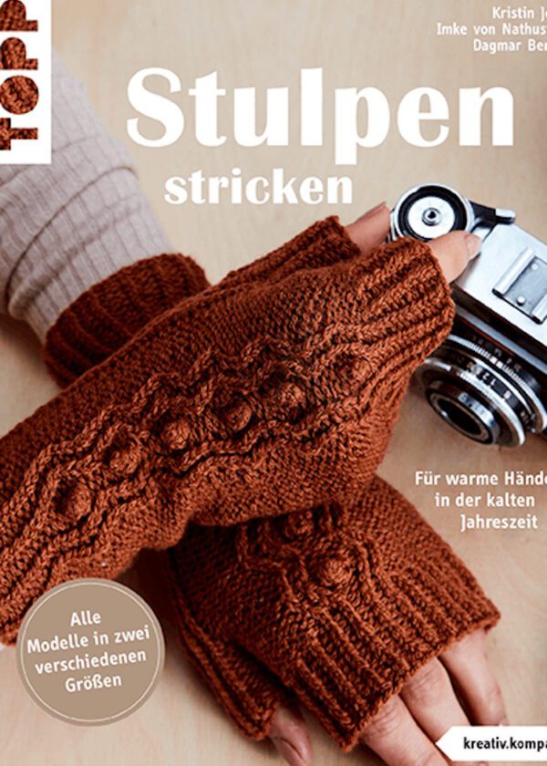 Stulpen stricken Für warme Hände in der kalten Jahreszeit - Topp Verlag
